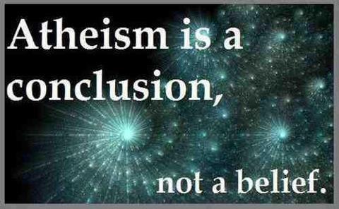 Atheism is a conclusion